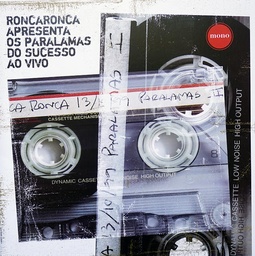 RONCA RONCA APRESENTA PARALAMAS DO SUCESSO AO VIVO